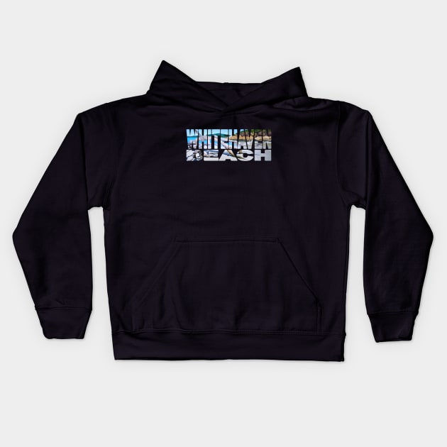 WHITEHAVEN BEACH - Whitsundays QLD Australia Driftwood Kids Hoodie by TouristMerch